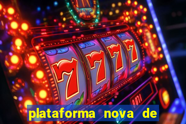 plataforma nova de jogos de aposta